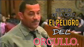 EVANGELISTA HECTOR DE LA CRUZ CARA A CARA CON SATANÁS POR SER ORGULLOSO IMPACTANTE TESTIMONIO [upl. by Inigo198]