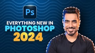 Top 7 NEW Features Explained  Photoshop 2024 [upl. by Enahpets556]