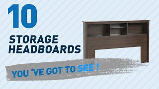 Storage Headboards  New amp Popular 2017 [upl. by Dace925]