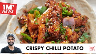 Crispy Chilli Potato Recipe  Restaurant Style  क्रिस्पी आलू चिल्ली  Chef Sanjyot Keer [upl. by Darian]