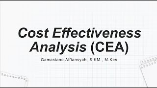 Cost Effectiveness Analysis CEA [upl. by Marybella]