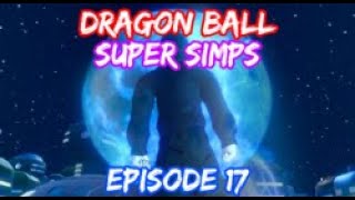 Dragon Ball Super Simps Episode 17 [upl. by Anivlek]