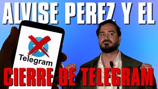 ALVISE PEREZ y el CIERRE de TELEGRAM [upl. by Radmen709]