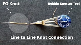 FG Knot Bobbin Knotter Tool  Line to Line Knot Connection  Braid to Leader Knot 4K [upl. by Tterrab]