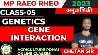 Class5  Gene Interaction  MP RAEO  RHEO  SADO  ATM  BTM  By chetan Sir [upl. by Vincenty]