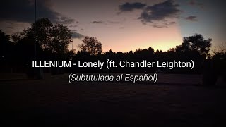 Illenium ft Chandler Leighton  Lonely Subtitulada Español [upl. by Nosnarb]