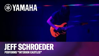 Yamaha  Jeff Schroeder ‘Interior Castles’ Live Performance  Custom Pacifica Guitar [upl. by Cailly]