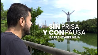 DESCUBRIENDO BARRANCABERMEJA  SIN PRISA Y CON PAUSA  Capítulo 5 [upl. by Aiblis]