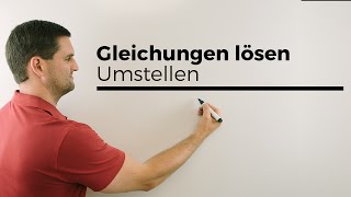 Gleichungen lösen durch Umstellen Beispiele  Mathe by Daniel Jung [upl. by Neelrad]