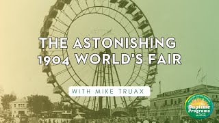 The Astonishing 1904 Worlds Fair [upl. by Estus354]