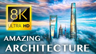 THE ART OF ARCHITECTURE The Worlds Most Iconic Structures in 8K ULTRA HD [upl. by Pruter]