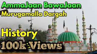 Hazrat AmmaJaan BawaJaan Dargah History Biography  Murugamalla Dargah [upl. by Aurlie]