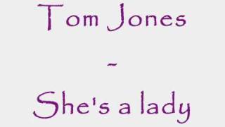 Tom Jones  Shes a lady Lyrics [upl. by Anett]