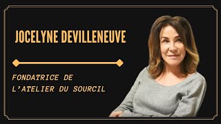 RENCONTRE AVEC LA FONDATRICE DE lATELIER DU SOURCIL Jocelyne Devilleneuve [upl. by Merna740]