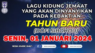 TAHUN BARU  SENIN 01 JANUARI 2024  LAGU KIDUNG JEMAAT YANG AKAN DINYANYIKAN PADA KEBAKTIAN [upl. by Ardnac]