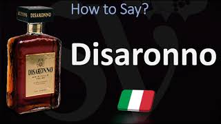 How to Pronounce Disaronno Italian Amaretto Liqueur [upl. by Orwin]