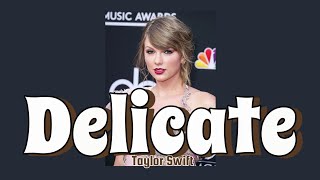 Taylor Swift  Delicate Lyrics [upl. by Tamanaha452]