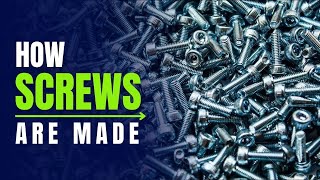 How Screws Are Made  Screw Manufacturing Process  How its Made [upl. by Lyall]