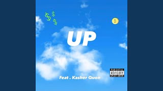 UP feat Kasher Quon [upl. by Jamnes212]