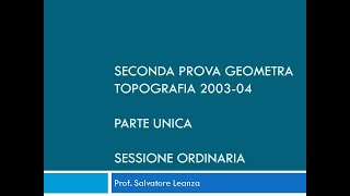 Seconda Prova GEOMETRA Topografia 200304 Parte unica Sessione ordinaria [upl. by Lalib]