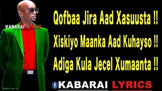 ISKALAAJI HEES QISO DHAB AH l QOFBAA JIRA l LYRICS 2019 [upl. by Millda]