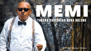 M E M I  YOHANA KASTANEDA NONA HALONG  OFFICIAL MUSIC VIDEO [upl. by Hubsher831]