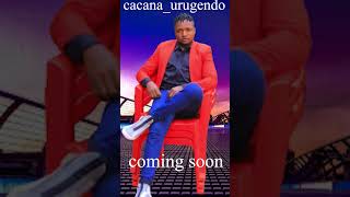 URUGENDO BY CACANA soon on your creen [upl. by O'Neill]