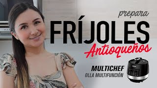 Cómo hacer FRÍJOLES ANTIOQUEÑOS en la Multichef o OllaMultifunción  Recetas Fáciles [upl. by Moon]