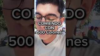 Comiendo con 500 colones o 1 Dólar en costarica [upl. by Airtemak155]