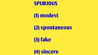 SPURIOUS 1 modest 2 spontaneous 3 fake 4 sincere [upl. by Rheingold]