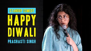 Happy Diwali  StandUp Comedy by Prashasti Singh [upl. by Aneet]