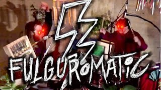 FULGUROMATiC  Grmmf [upl. by Dirk]