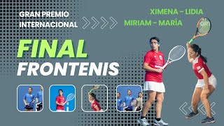 FINAL GP INTERNACIONAL FRONTENIS 2023 🎾  Lidia Simón  Ximena Plácito vs Miriam Aranaz  María R [upl. by Retlaw]