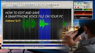 골드웨이브Goldwave Tip 01  스마트폰 음성파일을 PC에서 편집하는 방법 [upl. by Knuth658]