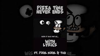 PIZZA TIME NEVER ENDS WITH LYRICS shorts pizzatower [upl. by Mcwilliams]