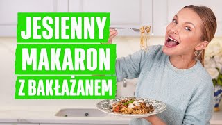 JESIENNY MAKARON z BAKŁAŻANEM [upl. by Yoccm]