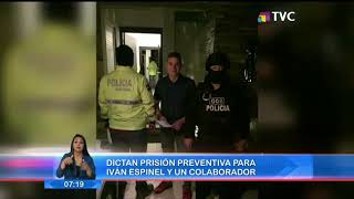 Dictan prisión preventiva para Iván Espinel y un colaborador [upl. by Merkle]