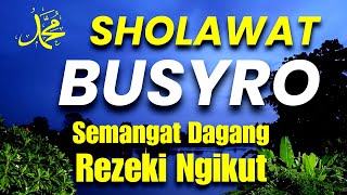 Semangat Dagang REZEKI NGIKUT  Sholawat Busyro [upl. by Spring612]