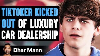 TIKTOKER KICKED OUT Of LUXURY CAR DEALERSHIP What Happens Is Shocking  Dhar Mann [upl. by Margo]