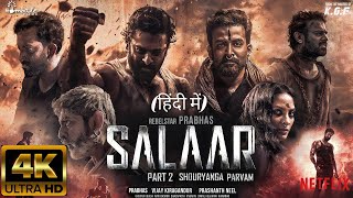 Salaar Part 2 Shouryanga Parvam  Full HINDI DUBBED Movie 4K HD Facts  Prabhas  ShrutiPrithviraj [upl. by Carothers]