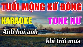 Tuổi Mộng Xứ Đông Karaoke Tone Nữ  Bb  Karaoke Đức Duy  Beat 2024 [upl. by Ijar]