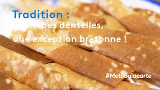 Tradition  les crêpes dentelles une exception bretonne   Météo à la carte [upl. by Gnof]