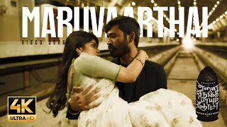 Maruvaarthai  4K Video Song  Enai Noki Paayum Thota  Dhanush  Darbuka Siva  Gautham Menon [upl. by Adnwahsar435]