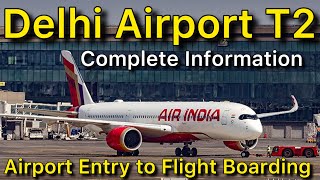 Terminal 2 Delhi Airport Entry Gate to Flight Boarding Complete Information [upl. by Aseeram]