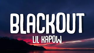 Lil Kapow  BLACKOUT Lyrics quot gang gang gang gang quot [upl. by Yesoj938]