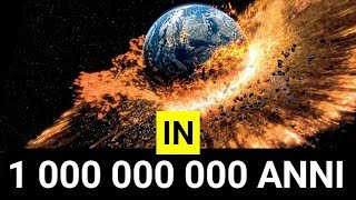 Cosa AccadrÃ In 1 MILIARDO DI ANNI [upl. by Adihsar]