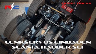 Lenkservos einbauen am Scania Hauber SLT  Tipps Tricks amp Tutorial [upl. by Islaen321]