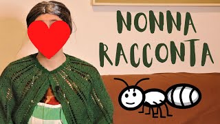 NONNA RACCONTA La STORIA di ZIA FORMICHINA [upl. by Donata]