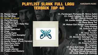 Playlist Slank Full Album  Koleksi Lagu Terbaik Slank Top 40 Populer Sepanjang Masa Legendaris 90an [upl. by Aiyot]