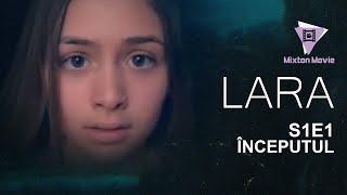 LARA  Sezonul 1 Episodul 1 INCEPUTUL [upl. by Wolfy783]